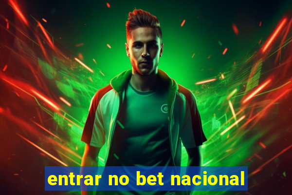 entrar no bet nacional